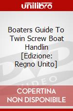 Boaters Guide To Twin Screw Boat Handlin [Edizione: Regno Unito] dvd