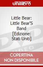 Little Bear: Little Bear'S Band [Edizione: Stati Uniti] dvd