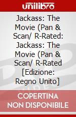 Jackass: The Movie (Pan & Scan/ R-Rated: Jackass: The Movie (Pan & Scan/ R-Rated [Edizione: Regno Unito] dvd