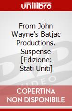 From John Wayne's Batjac Productions. Suspense [Edizione: Stati Uniti] dvd