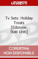 Tv Sets: Holiday Treats [Edizione: Stati Uniti] dvd