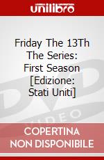 Friday The 13Th The Series: First Season [Edizione: Stati Uniti] dvd