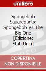 Spongebob Squarepants: Spongebob Vs The Big One [Edizione: Stati Uniti] dvd