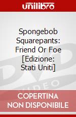 Spongebob Squarepants: Friend Or Foe [Edizione: Stati Uniti] dvd