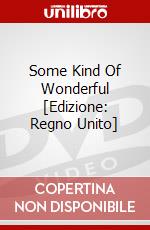 Some Kind Of Wonderful [Edizione: Regno Unito] dvd