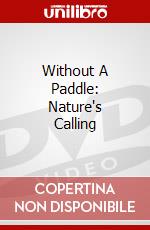 Without A Paddle: Nature's Calling dvd