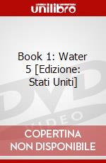 Book 1: Water 5 [Edizione: Stati Uniti] dvd