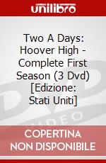 Two A Days: Hoover High - Complete First Season (3 Dvd) [Edizione: Stati Uniti] dvd
