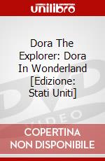 Dora The Explorer: Dora In Wonderland [Edizione: Stati Uniti] dvd