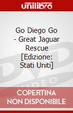 Go Diego Go - Great Jaguar Rescue [Edizione: Stati Uniti] dvd