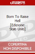 Born To Raise Hell [Edizione: Stati Uniti] dvd