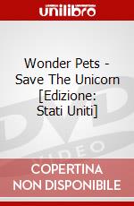 Wonder Pets - Save The Unicorn [Edizione: Stati Uniti] dvd