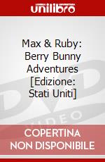 Max & Ruby: Berry Bunny Adventures [Edizione: Stati Uniti] dvd
