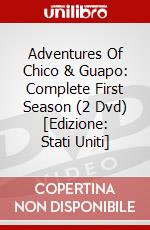 Adventures Of Chico & Guapo: Complete First Season (2 Dvd) [Edizione: Stati Uniti] dvd