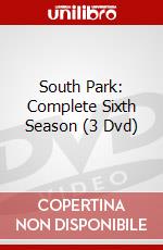 South Park: Complete Sixth Season (3 Dvd) dvd