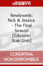 Newlyweds: Nick & Jessica - The Final Season [Edizione: Stati Uniti] dvd