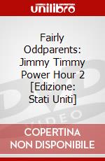Fairly Oddparents: Jimmy Timmy Power Hour 2 [Edizione: Stati Uniti] dvd
