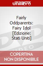 Fairly Oddparents: Fairy Idol [Edizione: Stati Uniti] dvd