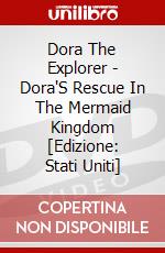 Dora The Explorer - Dora'S Rescue In The Mermaid Kingdom [Edizione: Stati Uniti] dvd