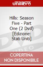 Hills: Season Five - Part One (2 Dvd) [Edizione: Stati Uniti] dvd