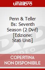 Penn & Teller Bs: Seventh Season (2 Dvd) [Edizione: Stati Uniti] dvd