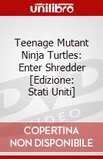 Teenage Mutant Ninja Turtles: Enter Shredder [Edizione: Stati Uniti] dvd