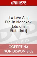 To Live And Die In Mongkok [Edizione: Stati Uniti] dvd