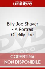 Billy Joe Shaver - A Portrait Of Billy Joe dvd