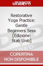 Restorative Yoga Practice: Gentle Beginners Sess [Edizione: Stati Uniti] dvd