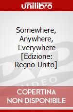 Somewhere, Anywhere, Everywhere [Edizione: Regno Unito] dvd