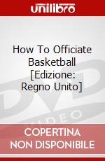 How To Officiate Basketball [Edizione: Regno Unito] dvd