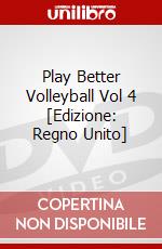 Play Better Volleyball  Vol 4 [Edizione: Regno Unito] dvd