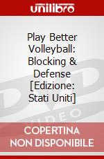 Play Better Volleyball: Blocking & Defense [Edizione: Stati Uniti] dvd