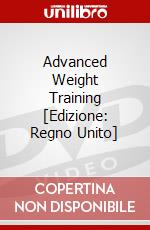 Advanced Weight Training [Edizione: Regno Unito] dvd
