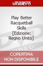 Play Better Racquetball Skills [Edizione: Regno Unito] dvd