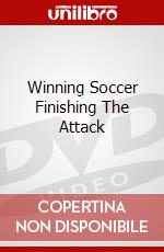 Winning Soccer Finishing The Attack dvd