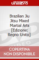 Brazilian Jiu Jitsu Mixed Martial Arts [Edizione: Regno Unito] dvd