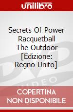 Secrets Of Power Racquetball The Outdoor [Edizione: Regno Unito] dvd