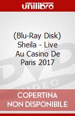 (Blu-Ray Disk) Sheila - Live Au Casino De Paris 2017 brd