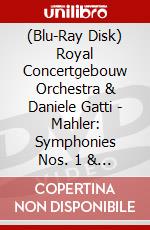 (Blu-Ray Disk) Royal Concertgebouw Orchestra & Daniele Gatti - Mahler: Symphonies Nos. 1 & 4 brd