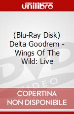 (Blu-Ray Disk) Delta Goodrem - Wings Of The Wild: Live brd