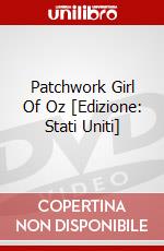 Patchwork Girl Of Oz [Edizione: Stati Uniti] dvd
