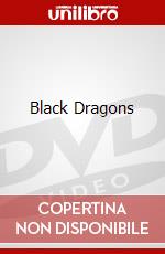 Black Dragons dvd