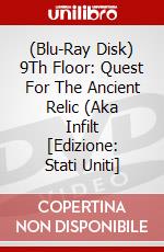 (Blu-Ray Disk) 9Th Floor: Quest For The Ancient Relic (Aka Infilt [Edizione: Stati Uniti] brd