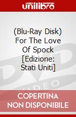 (Blu-Ray Disk) For The Love Of Spock [Edizione: Stati Uniti] brd