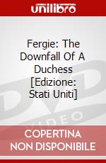 Fergie: The Downfall Of A Duchess [Edizione: Stati Uniti] dvd
