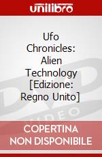 Ufo Chronicles: Alien Technology [Edizione: Regno Unito] dvd