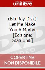 (Blu-Ray Disk) Let Me Make You A Martyr [Edizione: Stati Uniti] brd