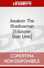 Awaken The Shadowman [Edizione: Stati Uniti] dvd