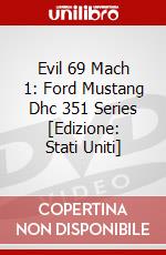 Evil 69 Mach 1: Ford Mustang Dhc 351 Series [Edizione: Stati Uniti] dvd